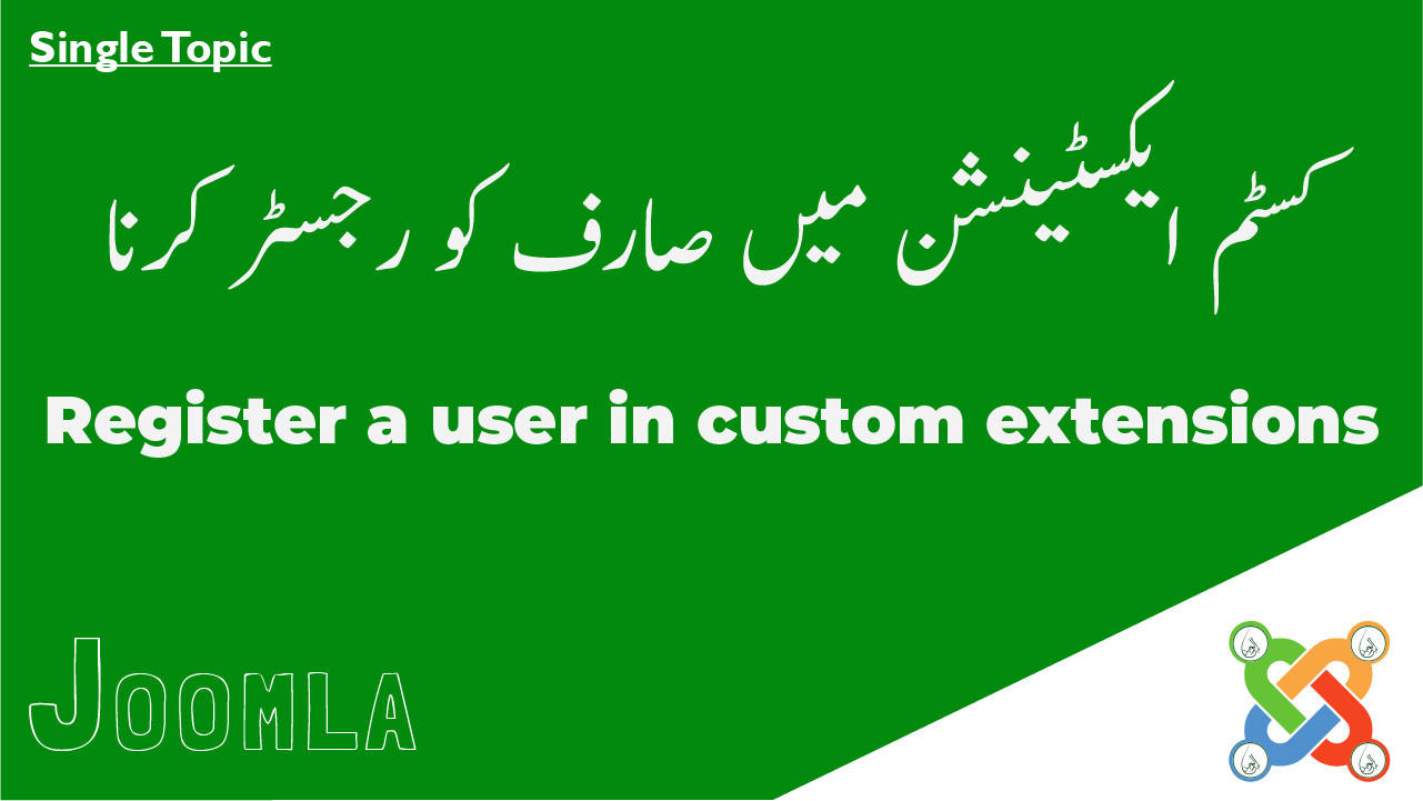 How to register a user in custom extensions in Joomla?